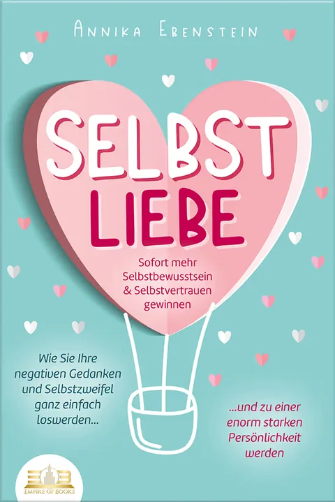 Buchcover: Selbstliebe - Sofort mehr Selbstbewusstsein & Selbstvertrauen gewinnen