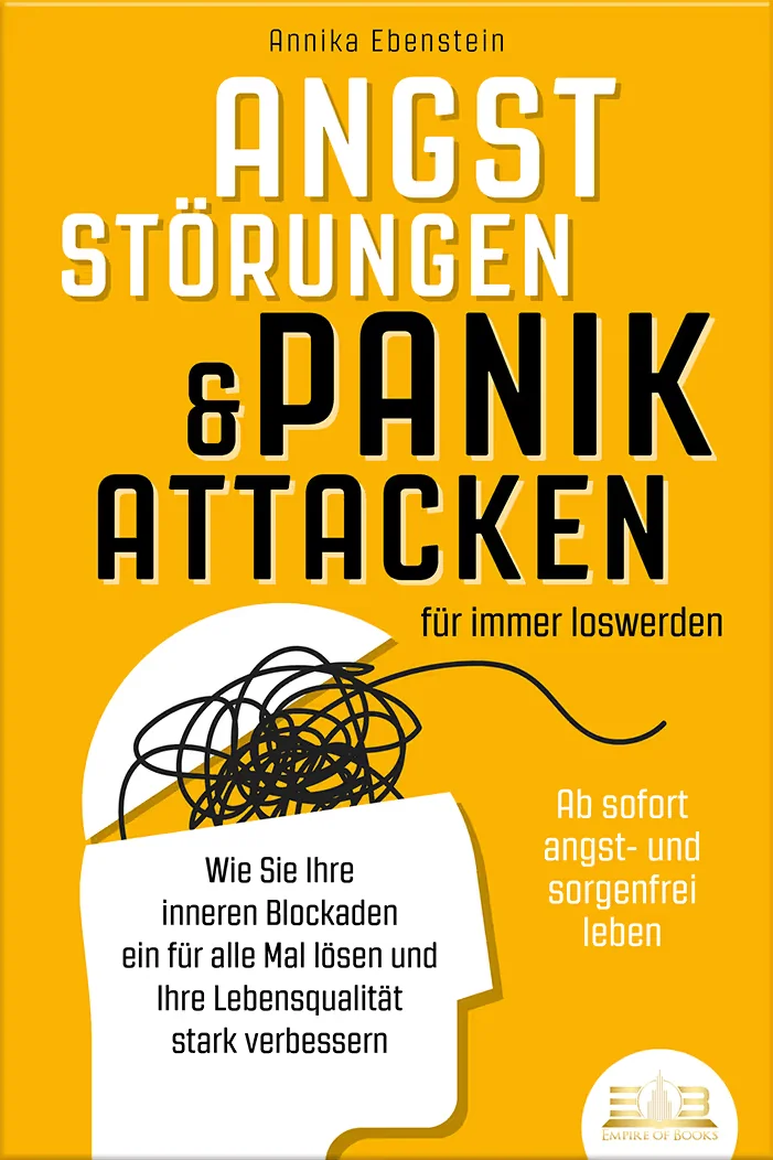 Buchcover: Angststörungen & Panikattacken für immer loswerden - Ab sofort angst- und sorgenfrei leben